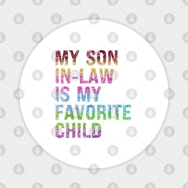 My Son In Law Is My Favorite Child Magnet by Xtian Dela ✅